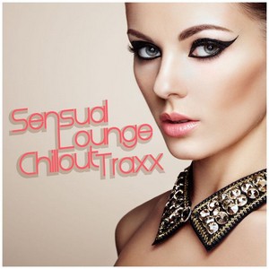 Sensual Lounge Chillout Traxx